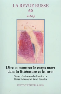 Dire et montrer le corps mort dans la littérature et les arts