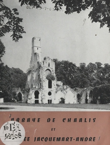 Abbaye de Chaâlis et Musée Jacquemart-André