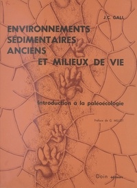  INSTITUT DE GEOLOGIE et Jean-Claude Gall - Environnements sédimentaires anciens et milieux de vie - Introduction à la paléoécologie.