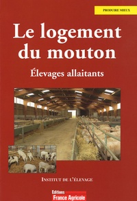  Institut de l'élevage - Le logement du mouton - Elevages allaitants.