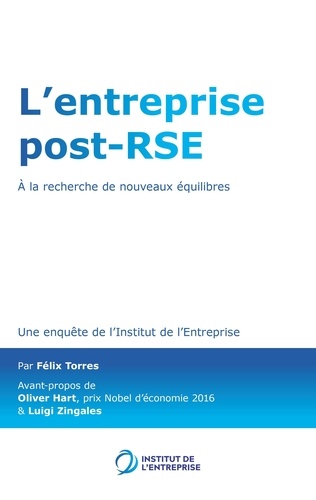  Institut de l'Entreprise et Félix Torres - L'entreprise post-RSE - à la recherche de nouveaux équilibres.