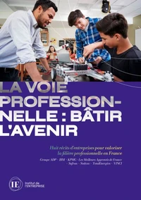 La voie professionnelle : bâtir l’avenir