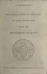 Les manuscrits latins de médecine du Haut Moyen Âge dans les bibliothèques de France