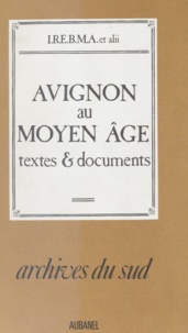  Institut de recherches et d'ét et  Collectif - Avignon au Moyen Âge - Textes et documents.