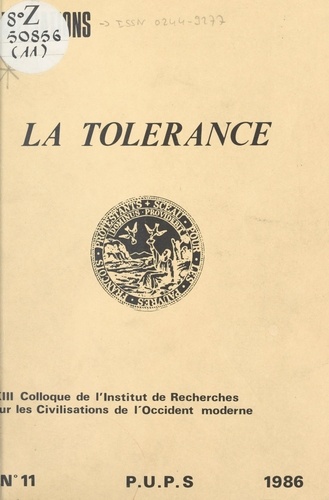 La tolérance. XIII Colloque de l'Institut de recherches sur les civilisations de l'occident moderne