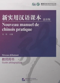 Nouveau manuel de chinois pratique Niveau débutant
