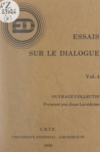  Institut des langues et des cu et  Centre de recherches thématiqu - Essais sur le dialogue (4). Rhétorique et narrativité.