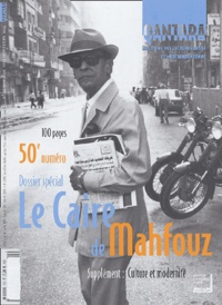 Baha Taher et Naguib Mahfouz - Qantara N° 50-51 Hiver 2003- : Le Caire de Mahfouz.