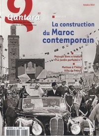François Zabbal et Daniel Rivet - Qantara N° 93, octobre 2014 : La construction du Maroc contemporain.
