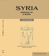Julien Aliquot et Jean-Baptiste Yon - Syria N° 93/2016 : L'épigraphie grecque et latine au Proche-Orient (Jordanie, Liban, Syrie).