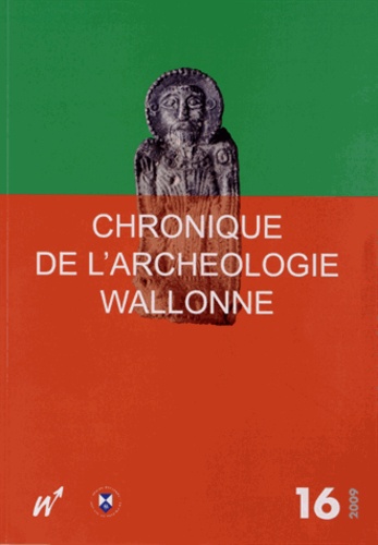 Hélène Remy - Chronique de l'Archéologie wallonne N° 16 - 2009 : .