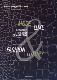  Institut français de la mode - Mode & Luxe / Fashion & Luxury - Economie, culture et marketing.