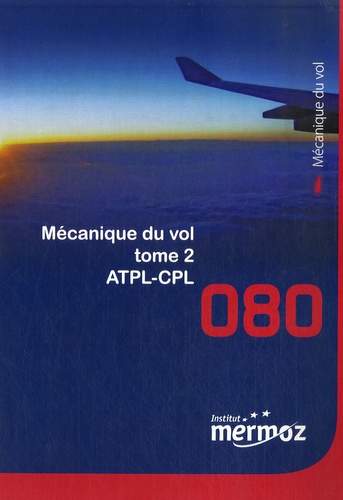  Institut Mermoz - Mécanique du vol - Tome 2 ATPL-CLP.