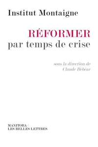 Réformer par temps de crise