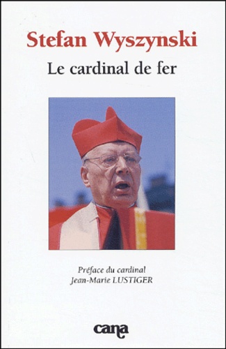  Institut Polonais de Paris - Stefan Wyszynski - Le cardinal de fer, Colloque organisé le 7 novembre 2001 par l'Institut catholique de Paris, l'Université Paris IV - Sorbonne avec la participation de l'Ambassade de Pologne en France, l'Institut polonais de Paris.