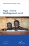  Institut statistique du Niger - Niger : vers le développement social.