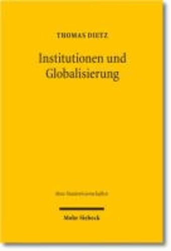 Institutionen und Globalisierung - Eine empirische Untersuchung am Beispiel grenzüberschreitender Softwareentwicklungsverträge.