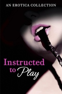 Instructed to Play.
