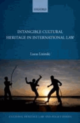 Intangible Cultural Heritage in International Law.