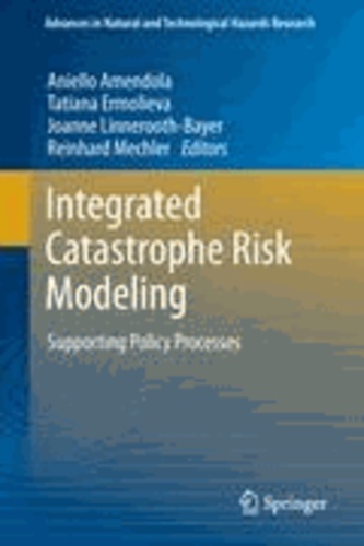 Aniello Amendola - Integrated Catastrophe Risk Modelling - Supporting Policy Processes.