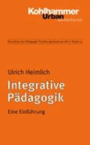 Integrative Pädagogik - Eine Einführung.