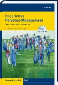 Integriertes Personal-Management - Ziele - Strategien - Instrumente.