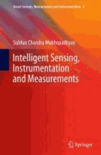 Intelligent Sensing, Instrumentation and Measurements.