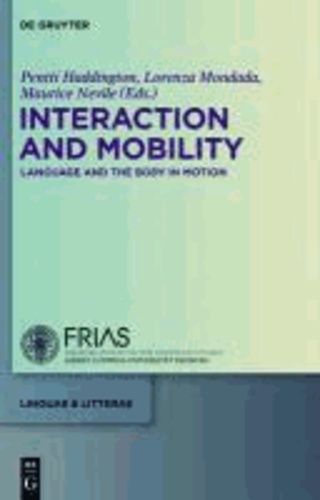 Interaction and Mobility - Language and the Body in Motion.