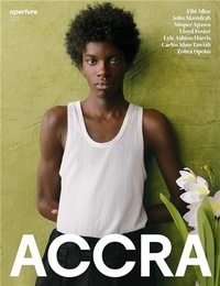  Aperture - Aperture Magazine N° 252 : Accra.