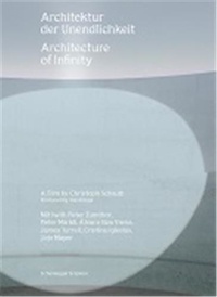 Christoph Schaub - Architecture of infinity. 1 DVD