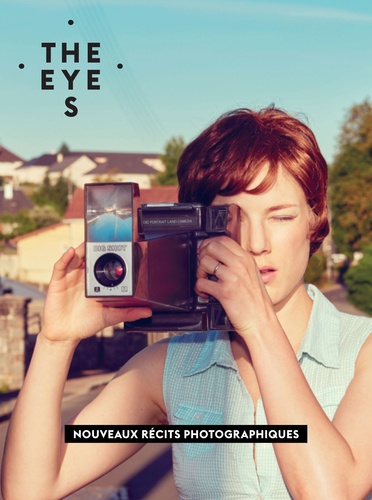 The Eyes N° 8 Nouveaux récits photographiques