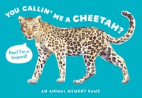 You callin' me a cheetah ? (Psst ! i'm a leopard !)