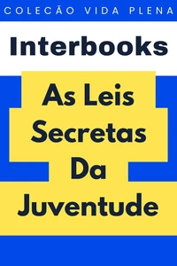 As Leis Secretas Da Juventude