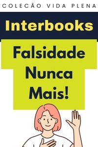  Interbooks - Falsidade Nunca Mais! - Coleção Vida Plena, #11.