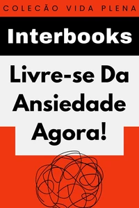 Livre-se Da Ansiedade Agora!