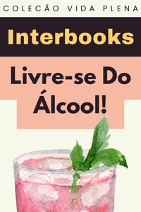 Livre-se Do Álcool!