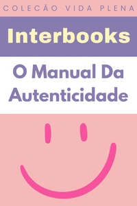 O Manual Da Autenticidade