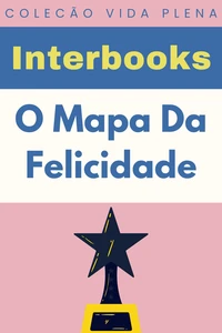 O Mapa Da Felicidade
