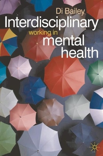 Interdisciplinary Working in Mental Health.