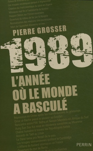 Pierre Grosser - 1989, l'année où le monde a basculé.