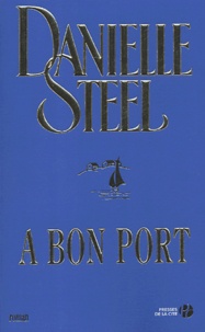 Danielle Steel - A bon port.