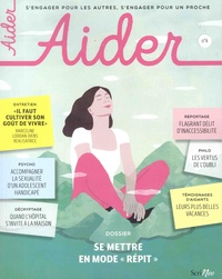 Véronique Châtel - Aider N° 4, Avril 2018 : Se mettre en mode "répit".