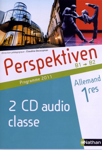 Claudine Decocqman et Séverine Le Bourg - Allemand 1e Perspektiven - Programme 2011. 2 CD audio