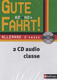  Nathan - Allemand 2e année A2/A2+ Gute Fahrt !. 2 CD audio