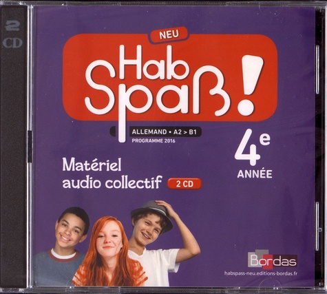 Allemand 4e année A2>B1 Hab Spass! Neu. Matériel audio collectif  Edition 2018 -  2 CD audio