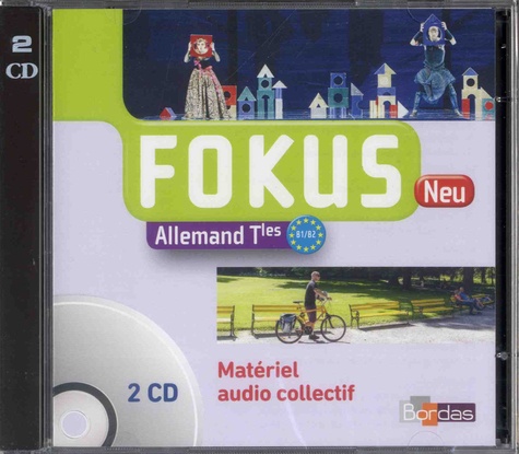 Allemand Tle B1-B2 Fokus Neu. Matériel audio collectif  2 CD audio