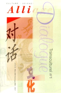 Collectif - Alliage N° 41-42, Hiver 1999 - Printemps 2000 : Dialogue euro-chinois.