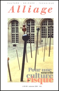  Collectif - Alliage N° 48-49, Automne 2001 : Pour une nouvelle culture du risque.