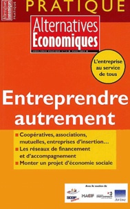  Alternatives économiques - Alternatives économiques Hors-série pratique : Entreprendre autrement.