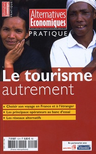 Guy-Patrick Azémar et Naïri Nahapétian - Alternatives économiques Hors-Série Pratique : Le tourisme autrement.